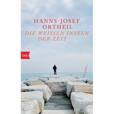 Die weißen Inseln der Zeit, Taschenbuch von Hanns-Josef Ortheil, btb, 978-3-442-74720-7