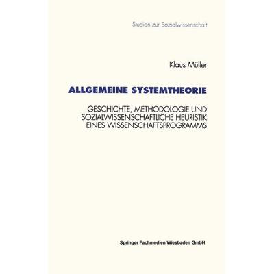 Allgemeine Systemtheorie, Taschenbuch von Klaus Müller, VS Verlag für Sozialwissenschaften, 978-3-531-12798-9
