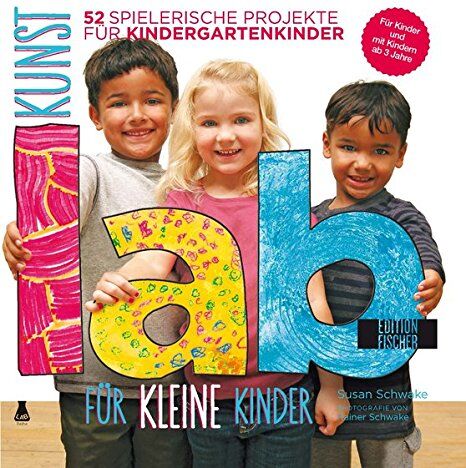 Susan Schwake - Kunst-Lab für kleine Kinder: 52 spielerische Projekte für Kindergartenkinder (Lab-Reihe) - Preis vom 09.10.2026 07:28:09 h