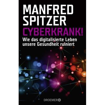 Cyberkrank!, Taschenbuch von Manfred Spitzer, Droemer Taschenbuch