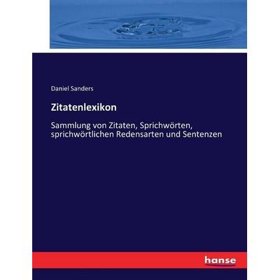 Zitatenlexikon, Taschenbuch von Daniel Sanders, Hansebooks, 978-3-7433-2191-5