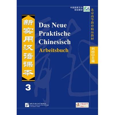Das Neue Praktische Chinesisch - Arbeitsbuch 3, Taschenbuch von Kai Zhang,Shehui Liu,Xi Chen,Shandan Zuo,Jiawei Shi, Chinabooks E. Wolf,