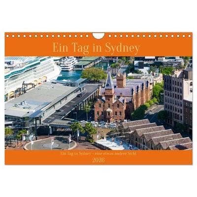 Ein Tag in Sydney - eine etwas andere Sicht (Wandkalender 2026 DIN A4 quer), CALVENDO Monatskalender