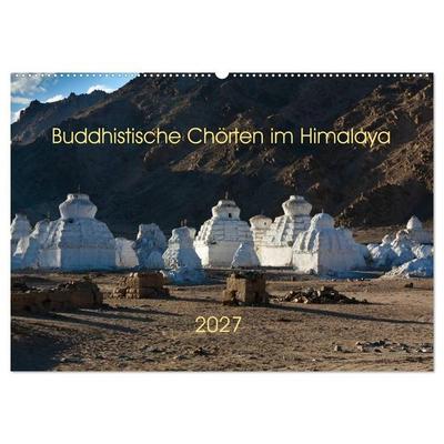 Buddhistische Chörten im Himalaya (Wandkalender 2027 DIN A2 quer), CALVENDO Monatskalender