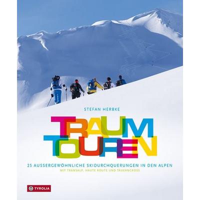 Traumtouren, Gebundene Ausgabe von Stefan Herbke, Tyrolia, 978-3-7022-3808-7