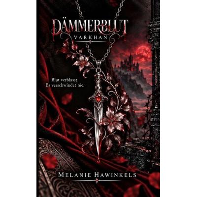 Dämmerblut, Taschenbuch von Melanie Hawinkels, BoD – Books on Demand, 978-3-696-36008-5