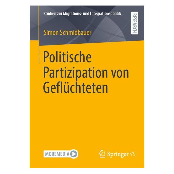 Springer Politische Partizipation von Geflüchteten (Deutsch, Softcover, Simon Schmidbauer) (57577534)