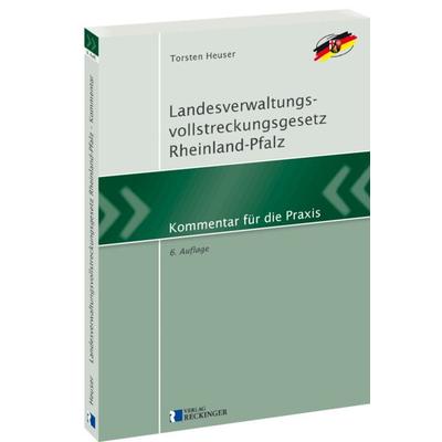 Landesverwaltungsvollstreckungsgesetz Rheinland-Pfalz, Taschenbuch von Torsten Heuser, Verlag W. Reckinger, 978-3-7922-0437-5