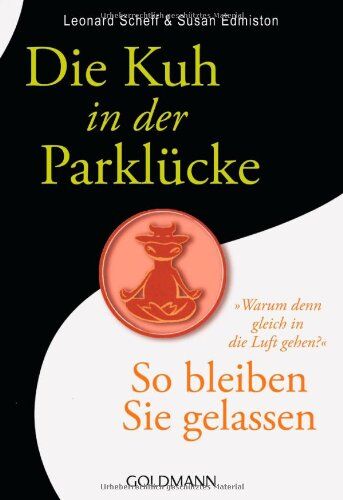 Leonard Scheff - Die Kuh in der Parklücke: So bleiben Sie gelassen - - Preis vom 30.09.2026 09:01:18 h