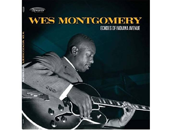 Wes Montgomery - Echoes Of Indiana Avenue
