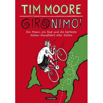 Gironimo!, Taschenbuch von Tim Moore, Covadonga Verlag, 978-3-936973-97-6