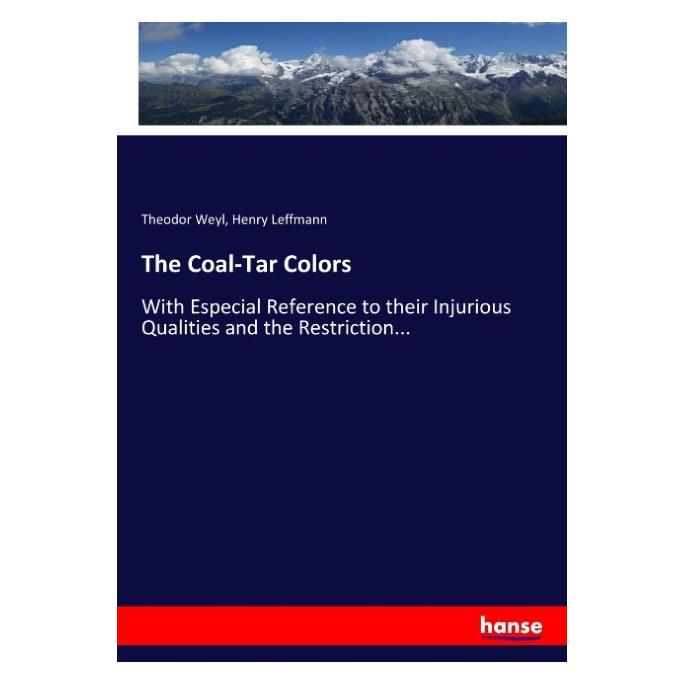 Hansebooks The Coal-Tar Colors (Englisch, Softcover, Henry Leffmann, Theodor Weyl) (55908975)