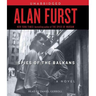 Spies of the Balkans - Alan Furst, CD, 9781442306059