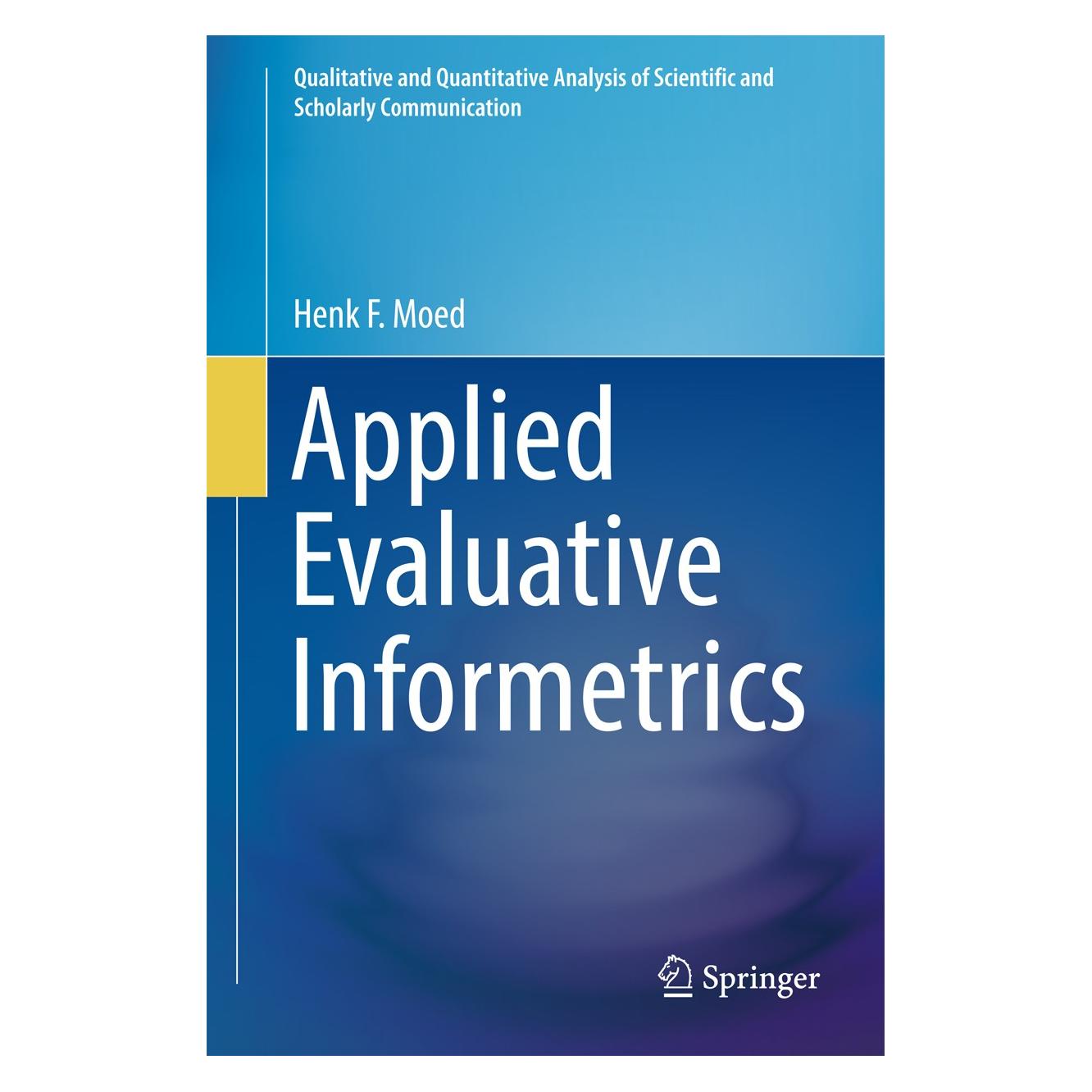 Springer Applied Evaluative Informetrics (Englisch, Hardcover, Henk F. Moed) (9783319605210)