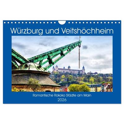 Würzburg und Veitshöchheim - romantische Rokoko Städte am Main (Wandkalender 2026 DIN A4 quer), CALVENDO Monatskalender