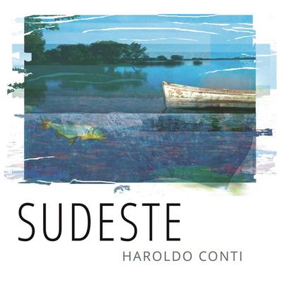 Sudeste - Haroldo Conti, Audio, 9789180434737