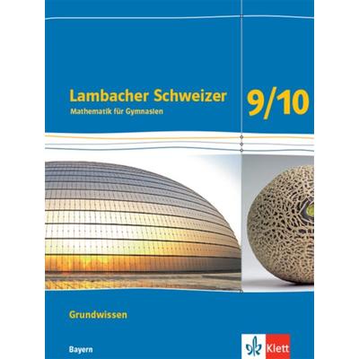 Lambacher Schweizer Mathematik Grundwissen 9/10. Arbeitsheft zum Nachschlagen Klassen 9/10. Ausgabe Bayern, Geheftet von , Klett Schulbuchverlag,