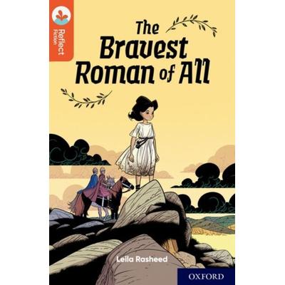 Oxford Reading Tree TreeTops Reflect: Oxford Reading Level 13: The Bravest Roman of All, Taschenbuch von Leila Rasheed, Oxford University Press,