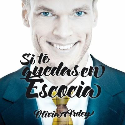 Si te quedas en Escocia - Olivia Ardey, Audio, 9789152154632