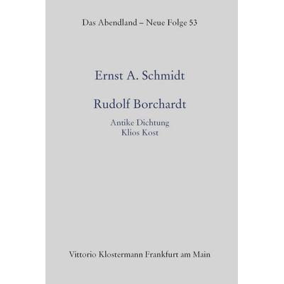 Rudolf Borchardt, Taschenbuch von Ernst A. Schmidt, Klostermann, Vittorio, 978-3-465-04742-1