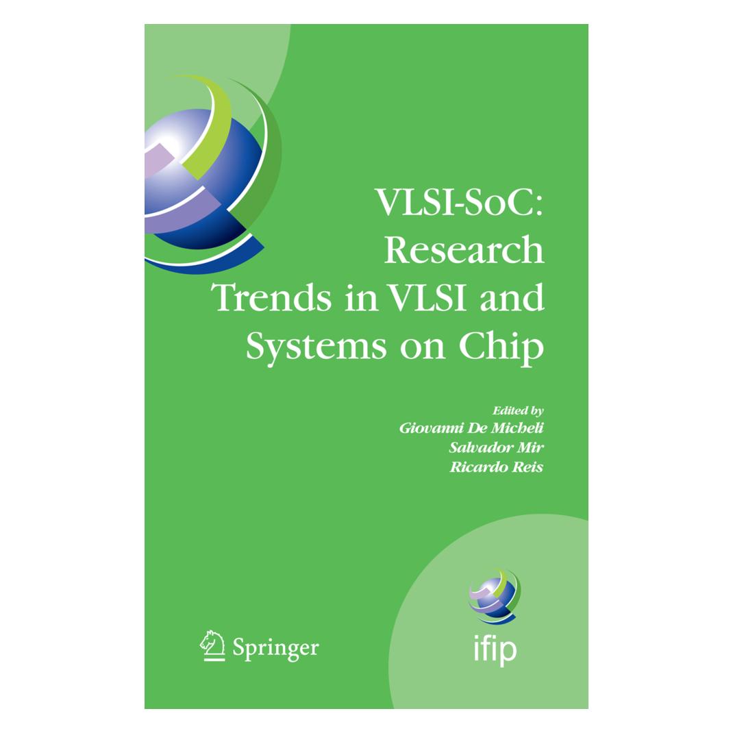 Springer VLSI-SoC: Research Trends in VLSI and Systems on Chip (Englisch, Giovanni De Micheli, Ricardo Reis, Salvador Mir) (55381847)