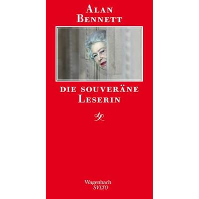 Die souveräne Leserin, Gebundene Ausgabe von Alan Bennett, Wagenbach, K