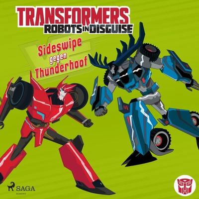 Transformers - Robots in Disguise - Sideswipe gegen Thunderhoof - John Sazaklis, Audio, 9788726514995