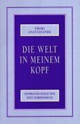 Swami Anantanada - Die Welt in meinem Kopf: Inspiration durch eine neue Wahrnehmung - Preis vom 15.10.2026 23:06:25 h