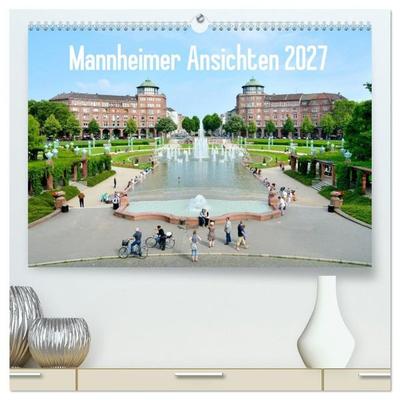 Mannheimer Ansichten 2027 (hochwertiger Premium Wandkalender 2027 DIN A2 quer), Kunstdruck in Hochglanz