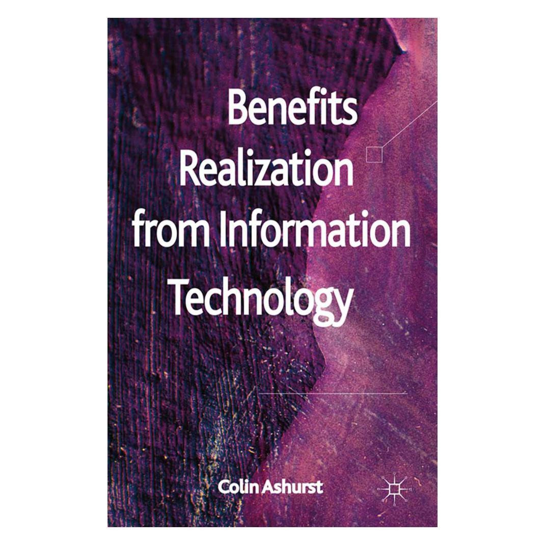 Springer Benefits Realization from Information Technology (Englisch, Softcover, C Ashurst, C. Ashurst, Colin Ashurst) (55806019)