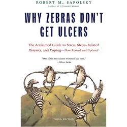 Why Zebras Don't Get Ulcers, Ratgeber von Robert M. Sapolsky