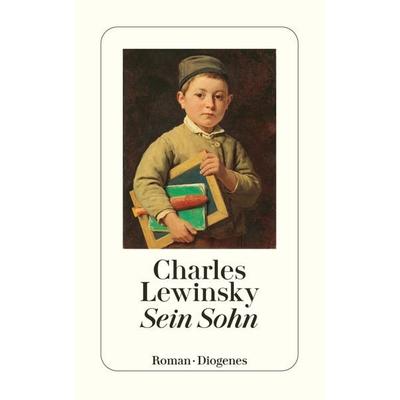 Sein Sohn, Taschenbuch von Charles Lewinsky, Diogenes Verlag AG, 978-3-257-24730-5