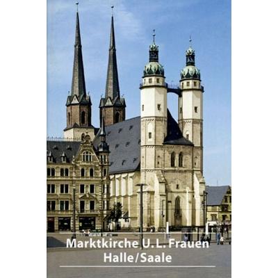 Die Marktkirche Unser Lieben Frauen in Halle/Saale, Taschenbuch von Reinhard Rüger, Deutscher Kunstverlag, 978-3-422-02245-4