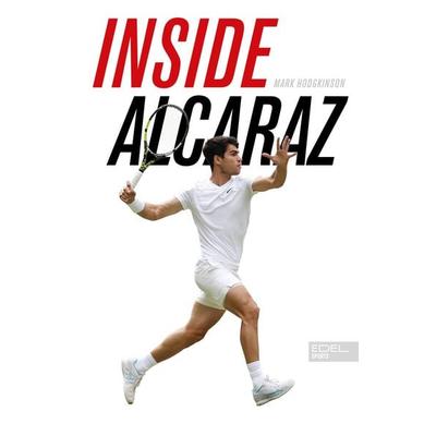 Inside Alcaraz – Die erste Biografie zum kommenden Superstar im Herrentennis, Gebundene Ausgabe von Mark Hodgkinson, Edel Sports - ein Verlag der Edel