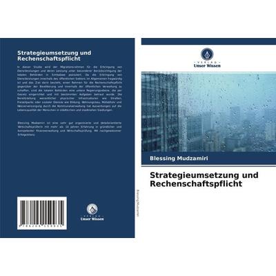 Strategieumsetzung und Rechenschaftspflicht, Taschenbuch von Blessing Mudzamiri, Verlag Unser Wissen, 978-620-4-15993-5