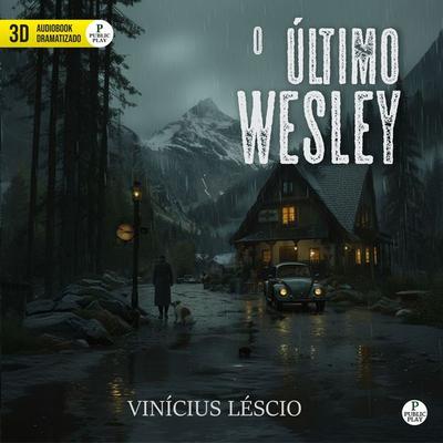 O Último Wesley - Vinícius Lescio, Audio, 9786560930629