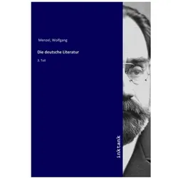 Die deutsche Literatur, Belletristik von Wolfgang Menzel