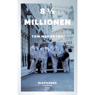 8 1/2 Millionen, Taschenbuch von Tom McCarthy, Diaphanes, 978-3-0358-0509-3