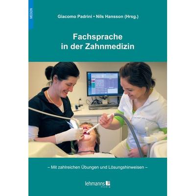 Fachsprache in der Zahnmedizin, Taschenbuch von , Lehmanns Media, 978-3-96543-476-9