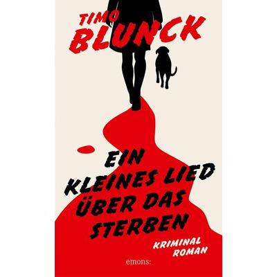 Ein kleines Lied über das Sterben, Taschenbuch von Timo Blunck, Emons Verlag