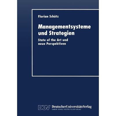 Managementsysteme und Strategien, Taschenbuch von Florian Schütz, Deutscher Universitätsverlag, 978-3-8244-0418-6