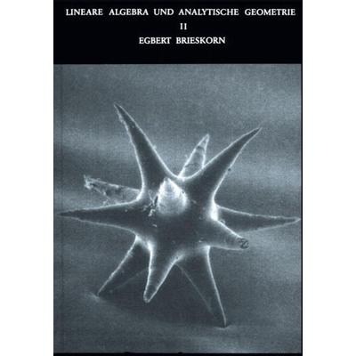 Lineare Algebra und Analytische Geometrie II, Gebundene Ausgabe von Egbert Brieskorn, Vieweg & Teubner, 978-3-528-08562-9