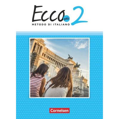 Ecco - Italienisch für Gymnasien - Italienisch als 3. Fremdsprache - Ecco Più - Ausgabe 2020 - Band 2, Gebundene Ausgabe von Philipp Volk,Robert