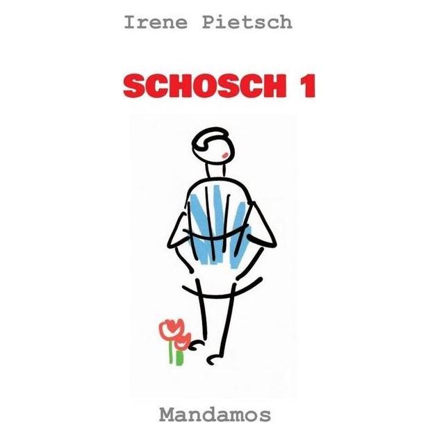 Mandamos Schosch 1 (Deutsch, Softcover, Irene Pietsch) (56053765)