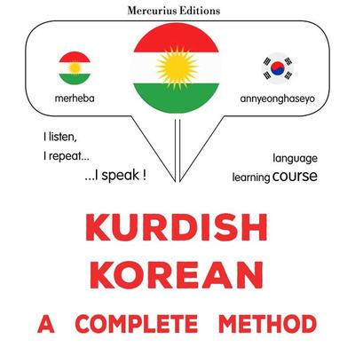 Kurdish - Korean : a complete method - James Gardner, Audio, 9782821173248