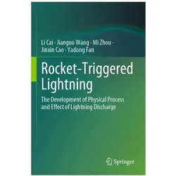 Rocket-Triggered Lightning, Fachbücher von Mi Zhou, Yadong Fan, Jinxin Cao, Jianguo Wang, Li Cai