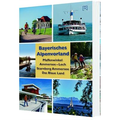 Bayerisches Alpenvorland, Taschenbuch von Gerd Engels,Roland Dreyer,Julia Wachtel,Hubert Hunsscheid, Reise-Idee | Verlag und Medien, 978-3-934739-63-5
