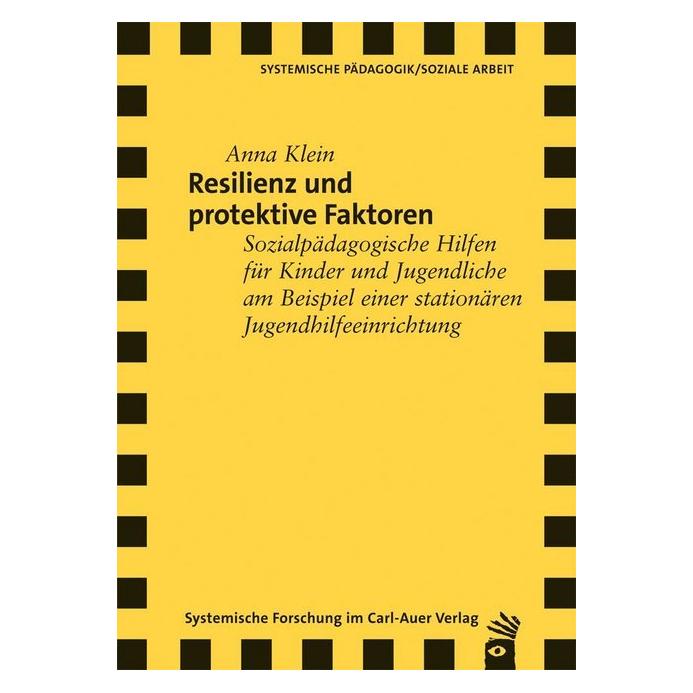 Carl Auer Resilienz und protektive Faktoren (Deutsch, Anna Klein, 2012) (6641171)