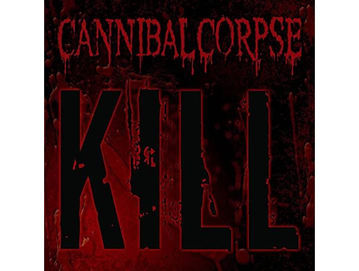 Cannibal Corpse - Kill