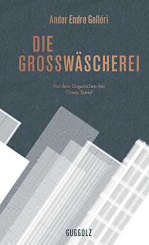 Gelléri, Andor Endre - Die Großwäscherei - Preis vom 09.10.2026 07:28:09 h